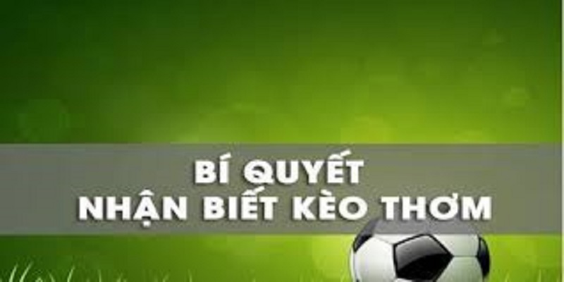 Bí quyết chọn kèo thơm