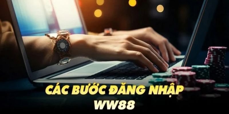 Các bước đăng nhập ww88 