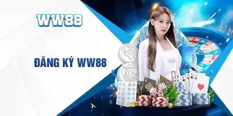 Đăng ký WW88 nhận ngay ưu đãi