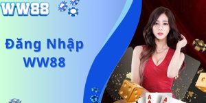 Đăng Nhập WW88 - Trải Nghiệm Thế Giới Giải Trí Siêu Lôi Cuốn